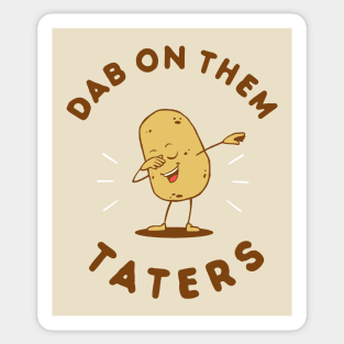 Dab On Them Taters Sticker